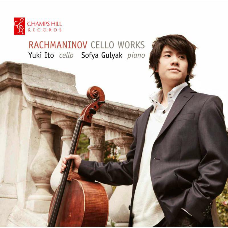 Yuki Ito:Sofya Gulyak - Rachmaninov: Cello Works - CHRCD044