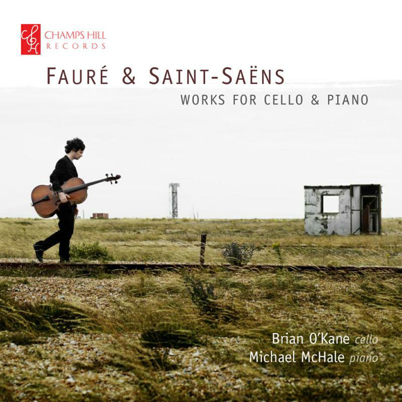 O'Kane/Mchale - FAURE & SAINT-SAENS:WORKS FOR CELLO & PIANO - CHRCD113