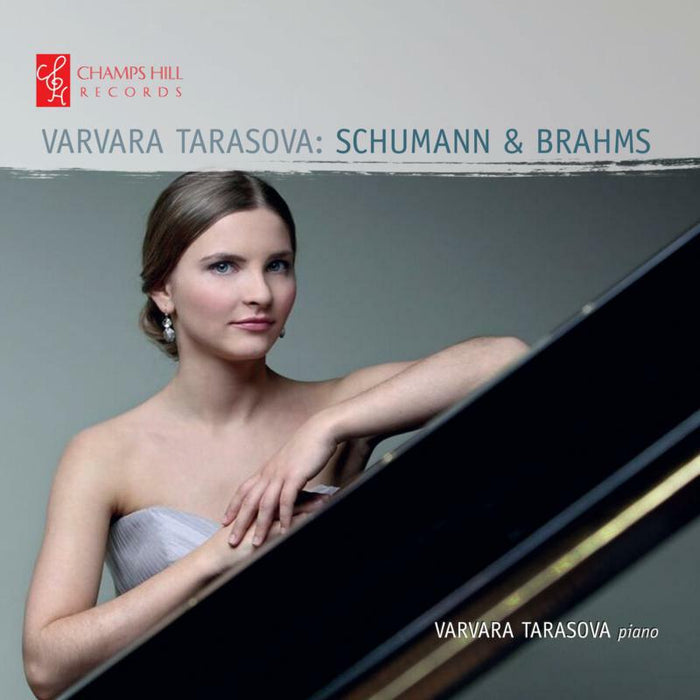 Varvara Tarasova - Robert Schumann, Johannes Brahms: Varvara Tarasova - CHRCD126