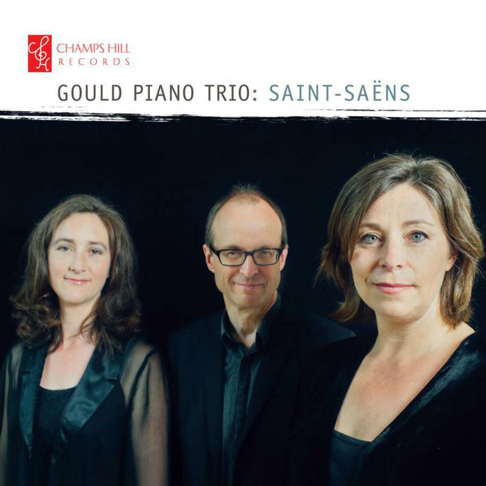 Gould Piano Trio - Camille Saint-Saëns: Gould Piano Trio - CHRCD140