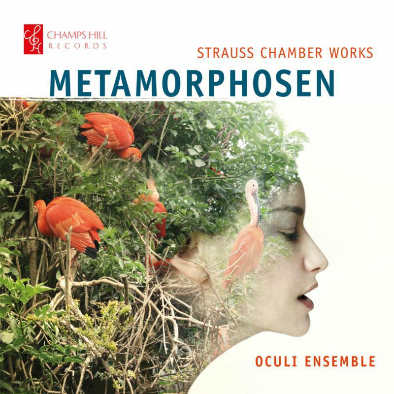Oculi Ensemble - Richard Strauss: Metamorphosen - CHRCD155