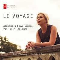 Alexandra Lowe; Patrick Milne - Le Voyage - CHRCD169