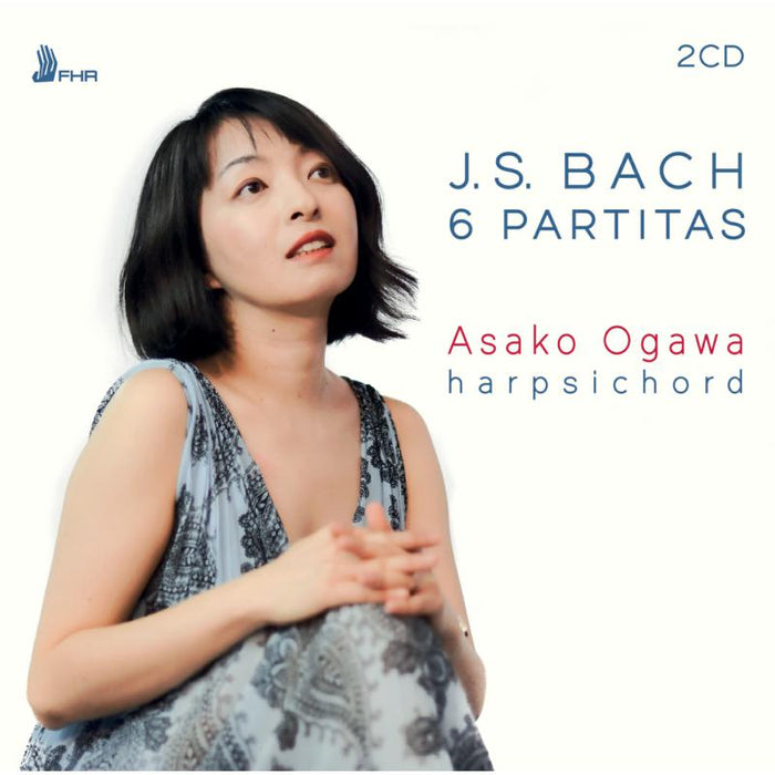 Asako Ogawa - J.S Bach: 6 Partitas, BWV 825–830 (Clavierübung, Part I) - FHR092