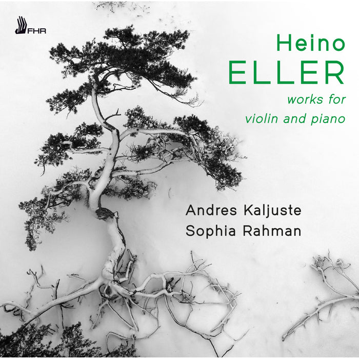 Andres Kaljuste & Sophia Rahman - Eller: Works for Violin and Piano - FHR149