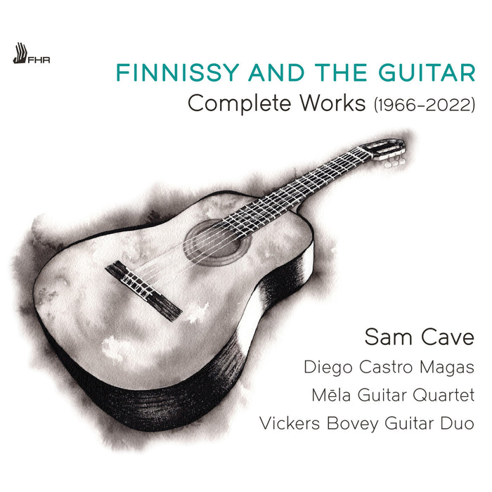Sam Cave - Finnissy and the Guitar: Complete Works (1966-2022) - FHR184