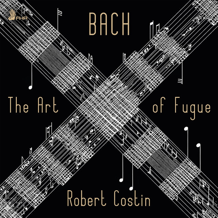 Robert Costin - Johann Sebastian Bach: The Art of the Fugue - FHR191