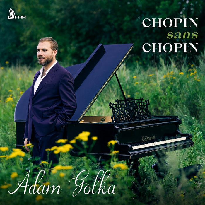 Adam Golka - Chopin sans Chopin - FHR168