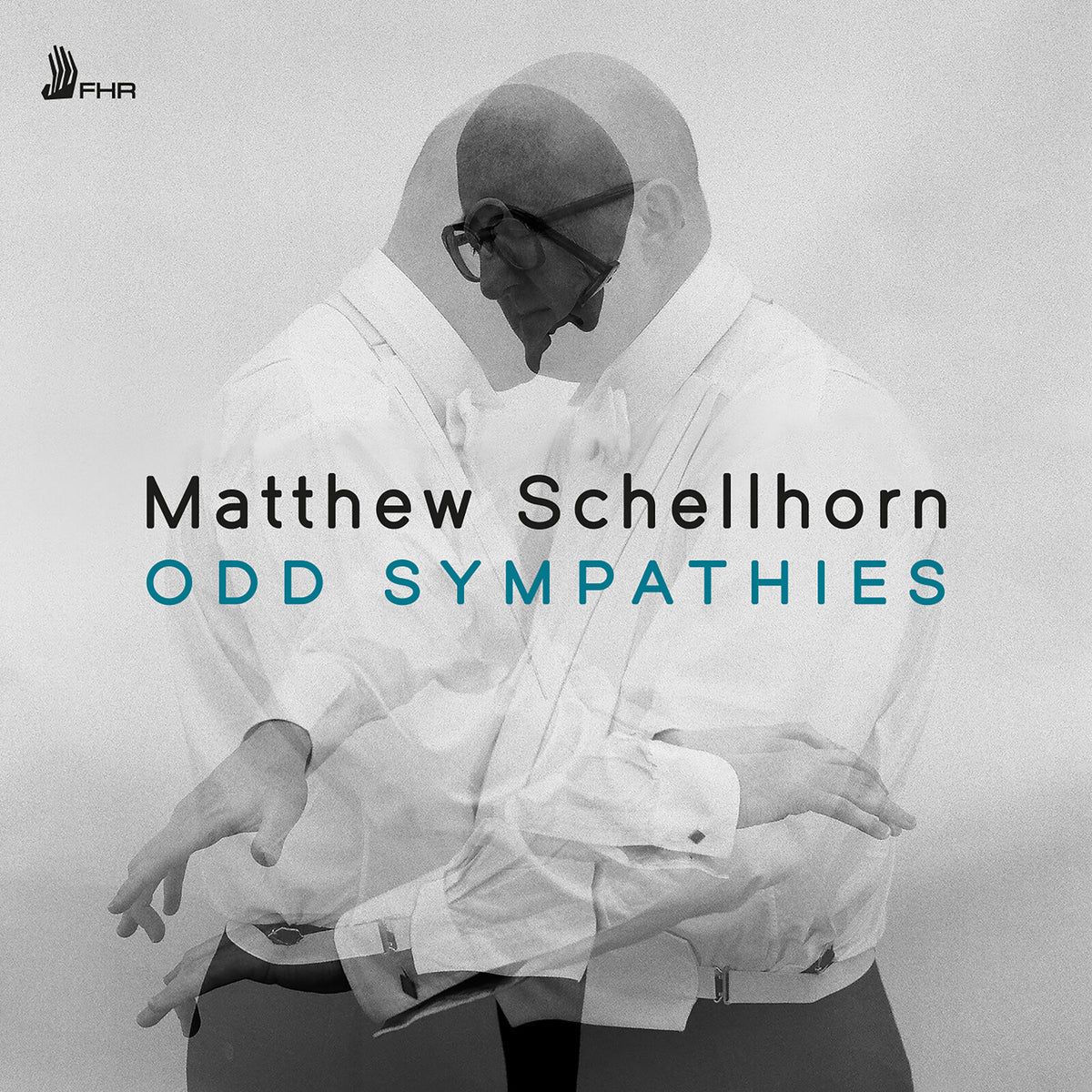 Matthew Schellhorn - Odd Sympathies - FHR181