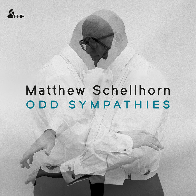 Matthew Schellhorn - Odd Sympathies - FHR181