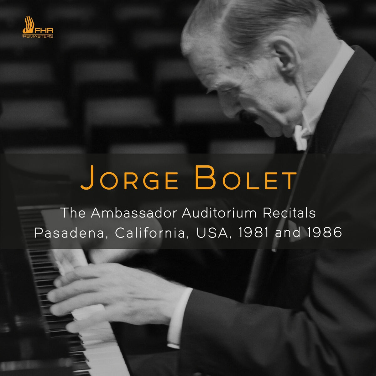 Jorge Bolet - Jorge Bolet: The Ambassador Auditorium Recitals 1981 and 1986 - FHR178