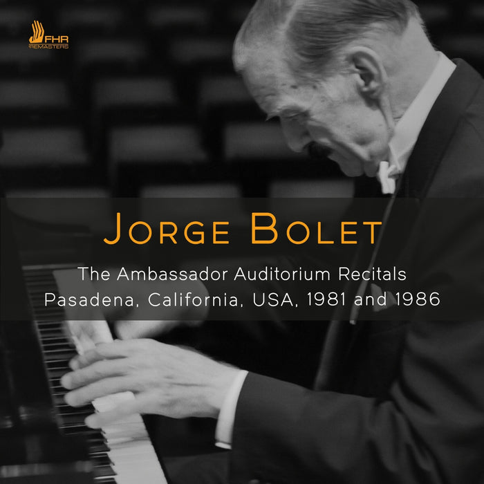 Jorge Bolet - Jorge Bolet: The Ambassador Auditorium Recitals 1981 and 1986 - FHR178