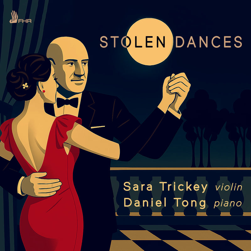 Sara Trickey and Daniel Tong - Stolen Dances - FHR182