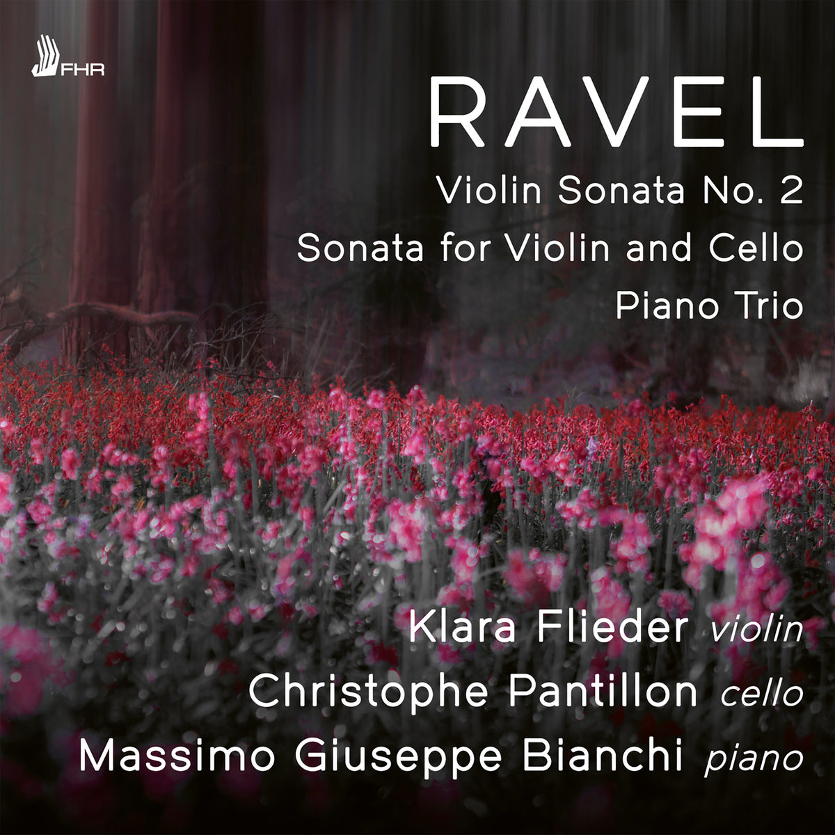 Klara Flieder, Christophe Pantillon and Massimo Giuseppe Bianchi - Ravel: Violin Sonata No. 2 in G major, Sonata for Violin and Cello in A minor, Piano Trio in A minor - FHR158