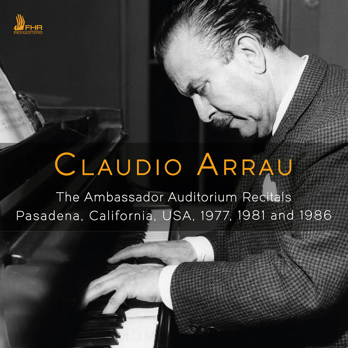 Claudio Arrau - The Ambassador Auditorium Recitals - FHR172