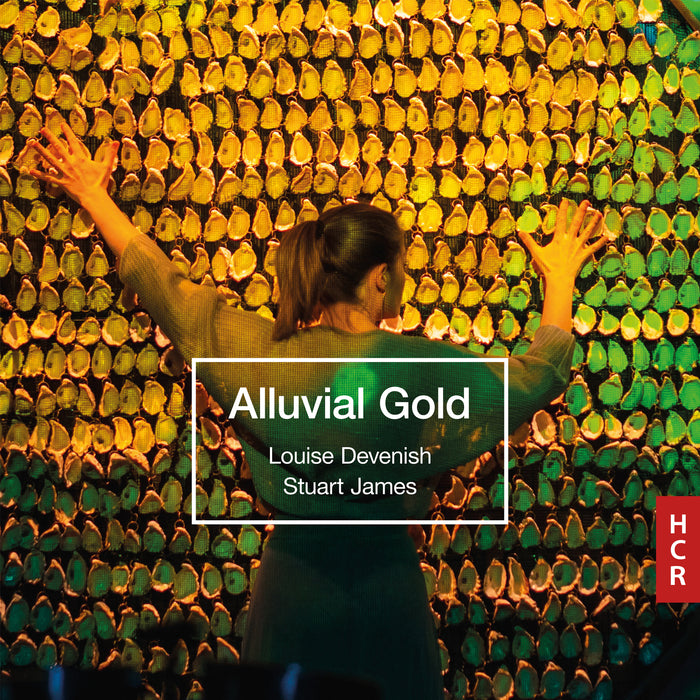 Louise Devenish - Stuart James: Alluvial Gold - HCR32