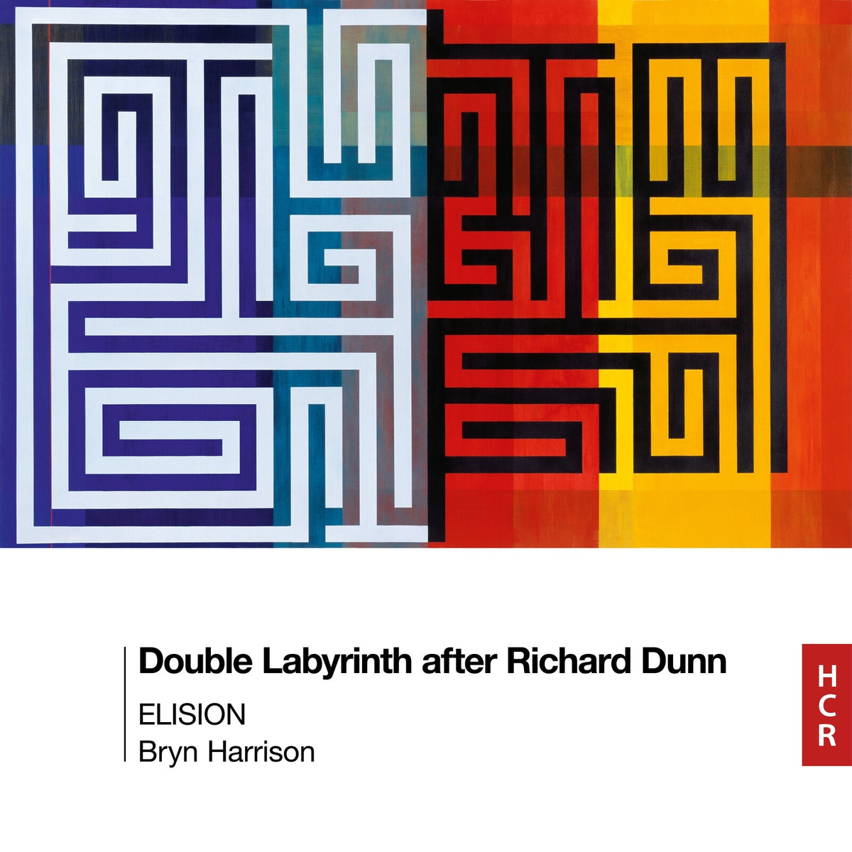 Elision - Bryn Harrison: Double Labyrinth after Richard Dunn - HCR40