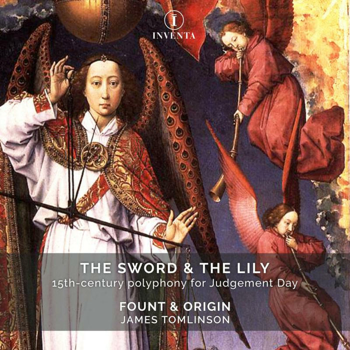 THE SWORD & THE LILY - The Sword & The Lily: 15th-century polyphony for Judgement Day - INV1008