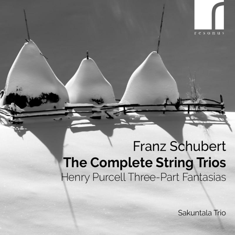 Sakuntala Trio - Franz Schubert: The Complete String Trios & Henry Purcell: Three-Part Fantasias - RES10320
