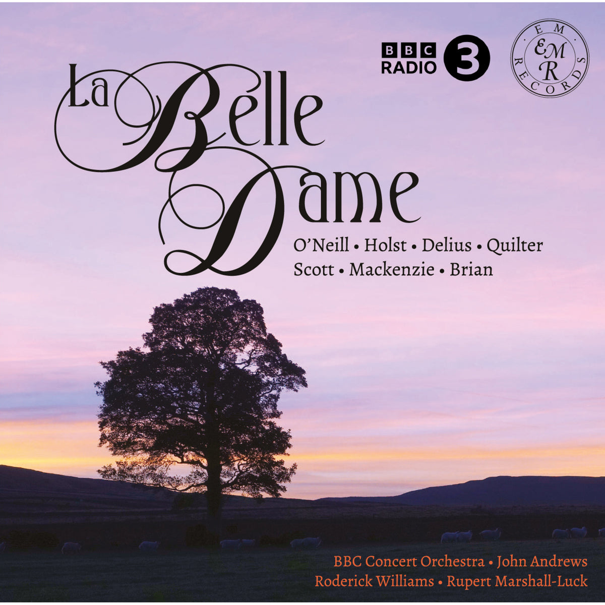 John Andrews, Roderick Williams, Rupert Marshall-Luck, BBC Concert Orchestra - La Belle Dame - EMRCD085
