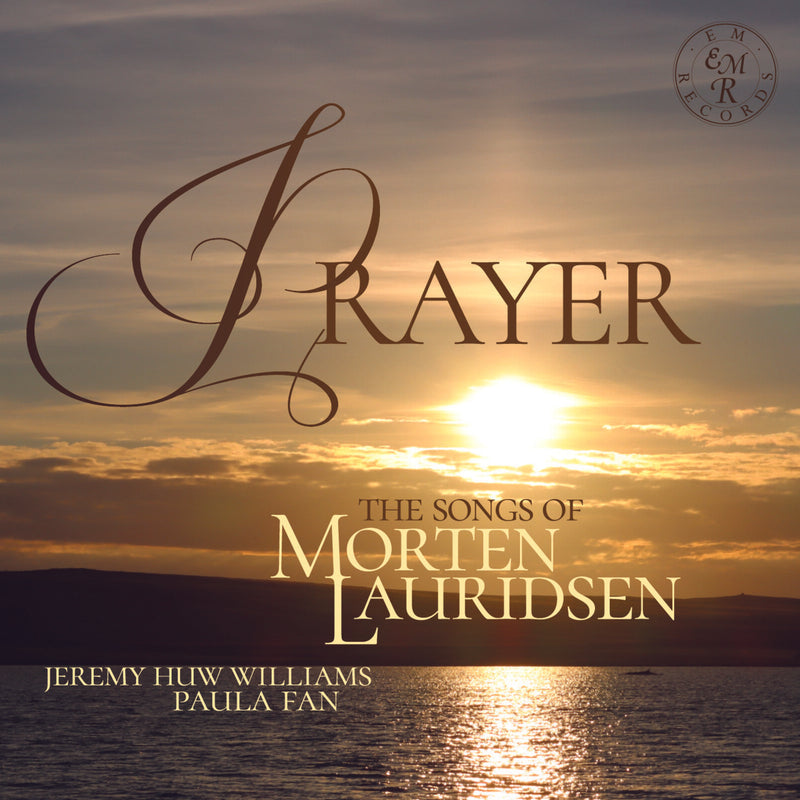 Jeremy Huw Williams; Paula Fan; Caryl Hughes; John Reynolds; Peter Esswood - Prayer - The Songs of Morten Lauridsen - EMRCD089