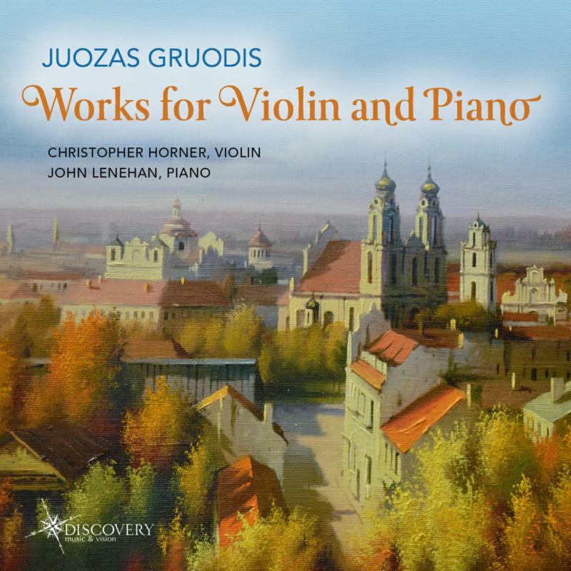 Horner/Lenehan - Juozas Gruodis: Works for Violin & Piano - DMV113