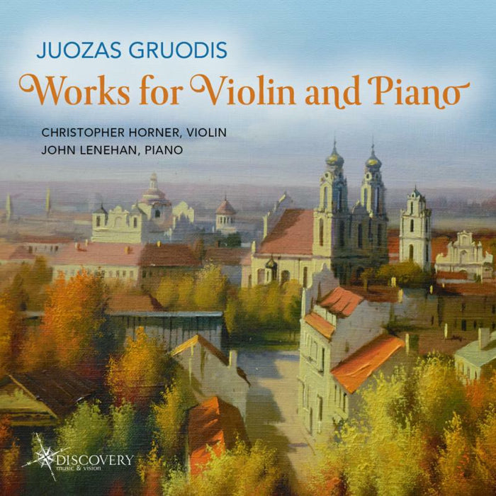 Horner/Lenehan - Juozas Gruodis: Works for Violin & Piano - DMV113