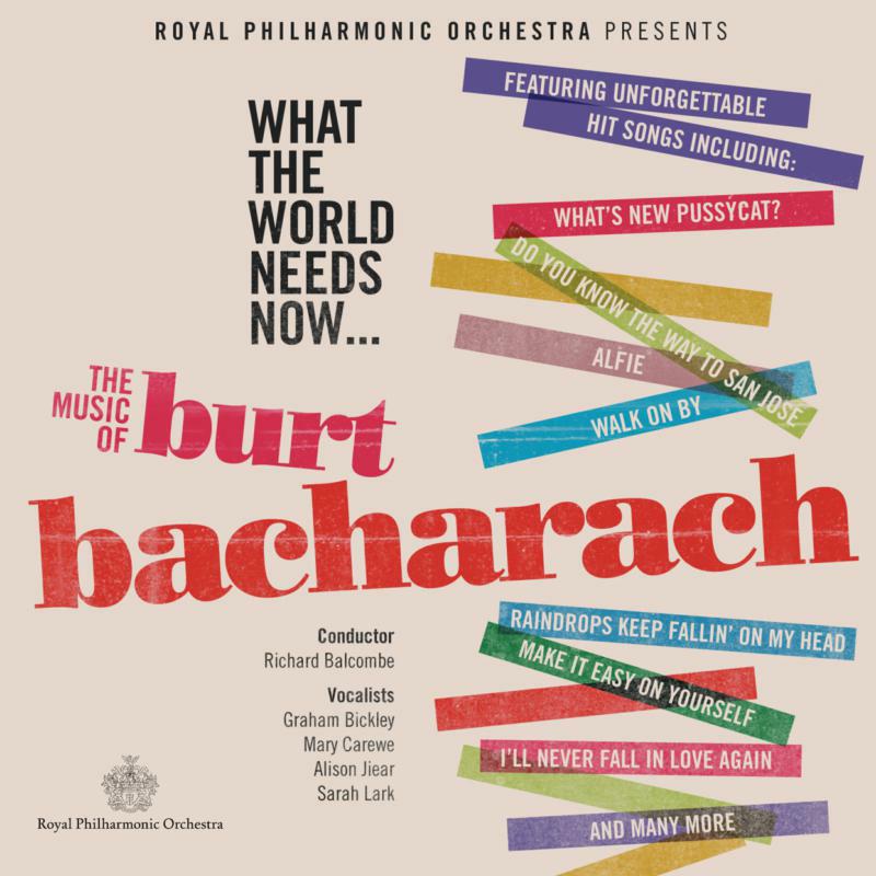 Bickley:Carewe:Jiear - Burt Bacharach: What The World Needs Now - RPOSP040