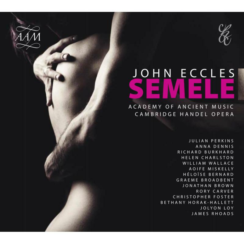 Aam/Cambridge Handel Oc - John Eccles: Semele - AAM012