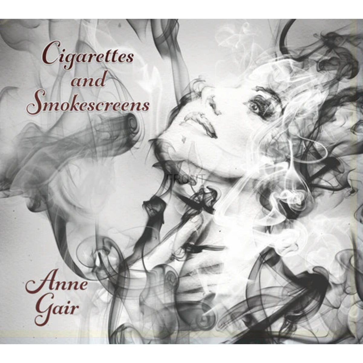 Anne Gair - Cigarettes and Smokescreens - AG001CD