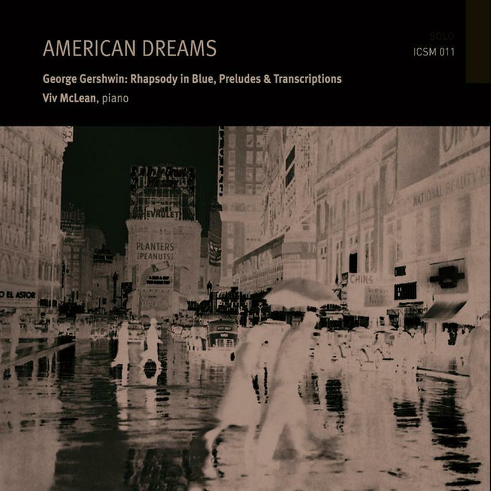 Viv Mclean - George Gershwin: American Dreams: Rhapsody in Blue, Preludes & Transcriptions - ICSM011