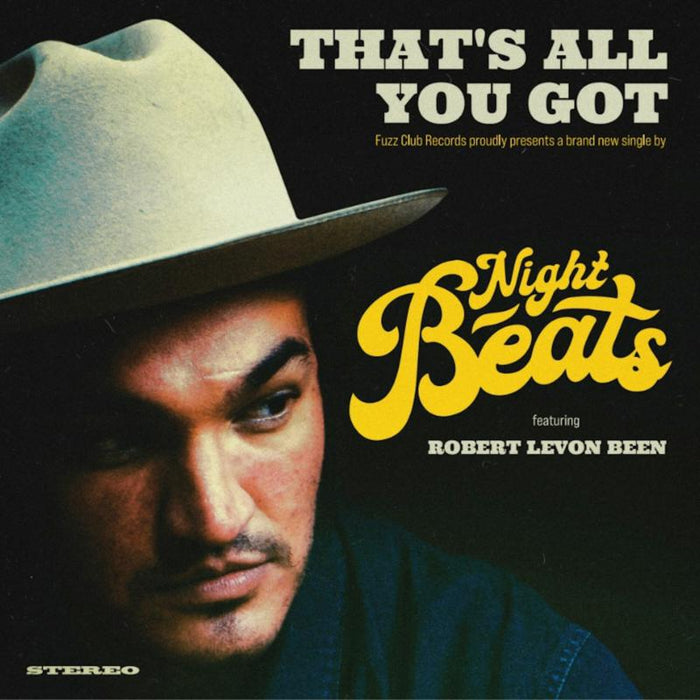 Night Beats - That&#39;s All You Got (feat. Robert Levon Been)