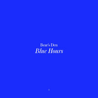 Bear's Den - Blue Hours - COMM479
