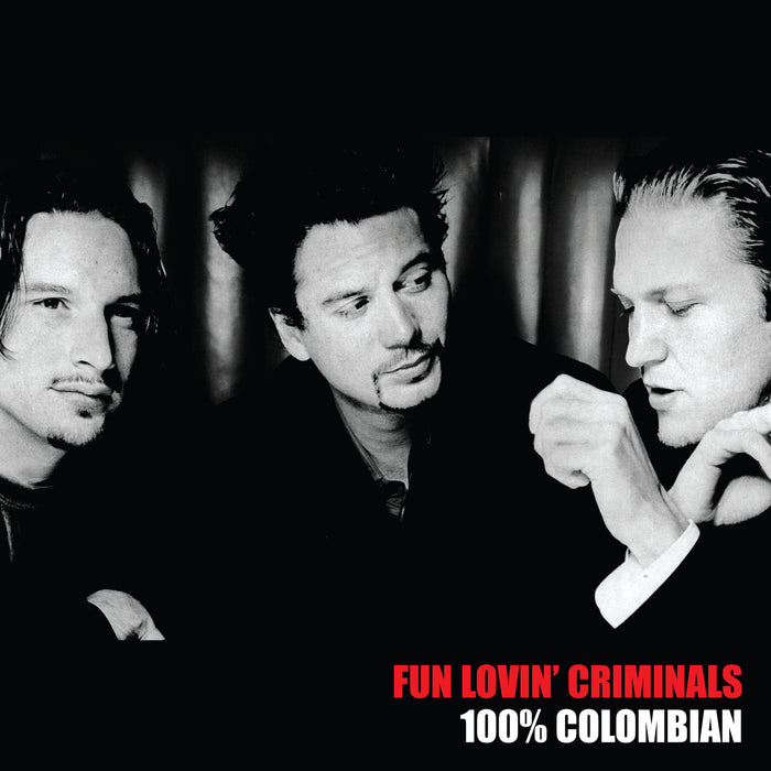 Fun Lovin' Criminals - 100% Colombian - CRV1002