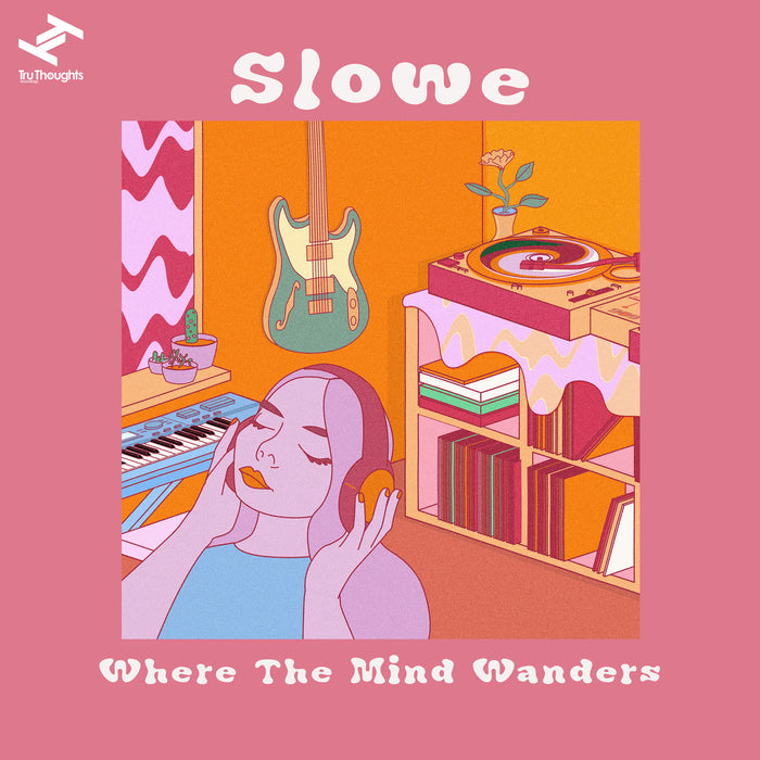 Slowe - Where The Mind Wanders - TRUCD444