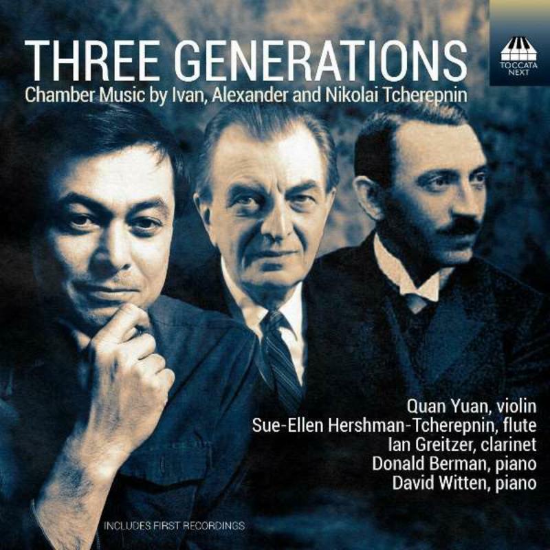 Various - Alexander Tcherepnin, Nikolai Tcherepnin, Ivan Tcherepnin: Three Generations - TOCN0012