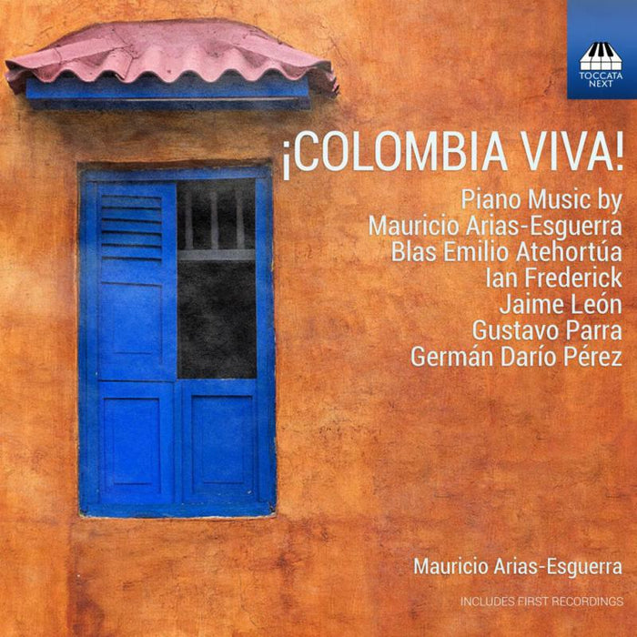 Arias-Esguerra - ?COLOMBIA VIVA! - Piano Music - TOCN0015