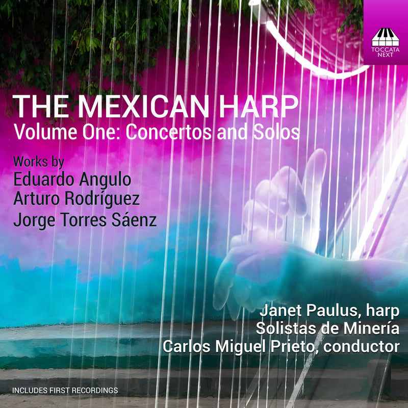 Janet Paulus; Solistas de Mineria; Carlos Miguel Prieto - The Mexican Harp, Vol. 1: Concertos and Solos - TOCN0027