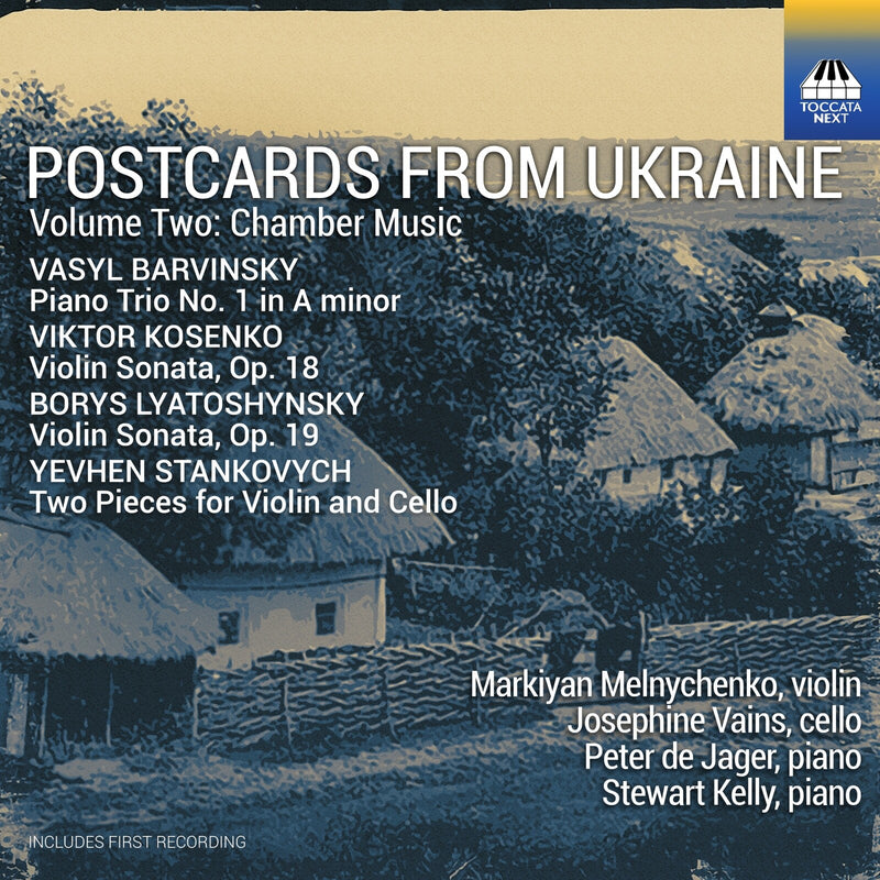 Markiyan Melnychenko; Josephine Vains; Peter de Jager; Stewart Kelly - Postcard from Ukraine, Vol. 2: Chamber Music - TOCN0043