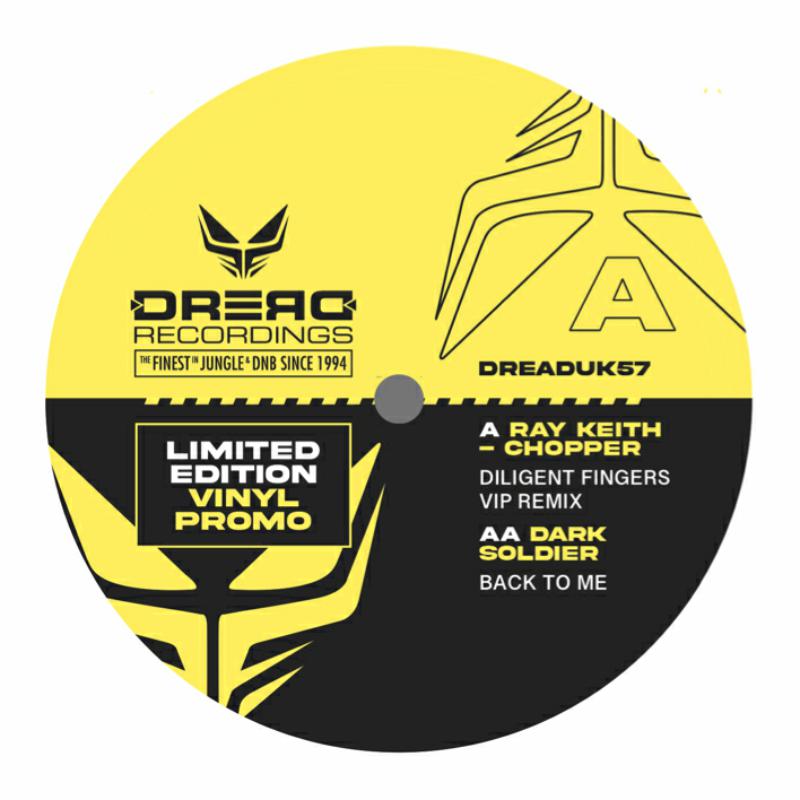 Ray Keith / Dark Soldier - Chopper (Diligent Fingers VIP Remix) / Back To Me - DREADUK57