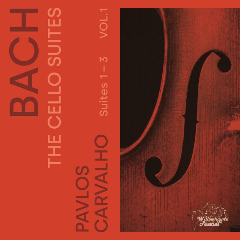 Carvalho - Johann Sebastian Bach: The Cello Suites, Vol. 1 - WHR072
