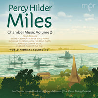 Ian Tindale; John Bradbury; Peter Mallinson; Cirrus String Quartet - Percy Hilder Miles: Chamber Music Volume 2 - MPR116