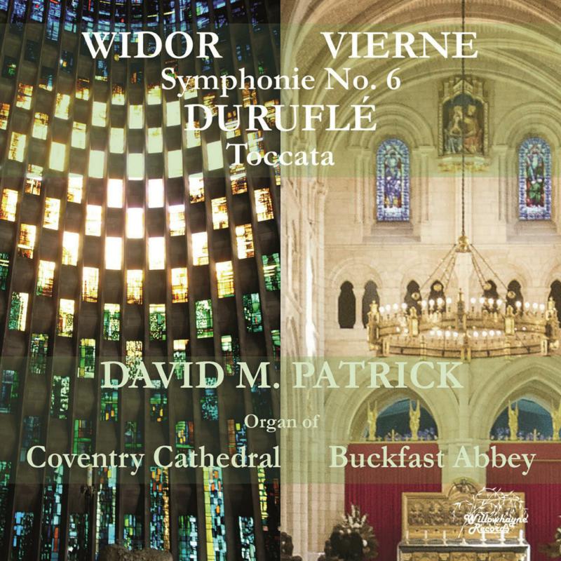 David M. Patrick - David M. Patrick plays Widor, Vierne & Durufle - WHR083