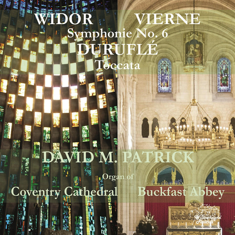 David M. Patrick - David M. Patrick plays Widor, Vierne & Durufle - WHR083