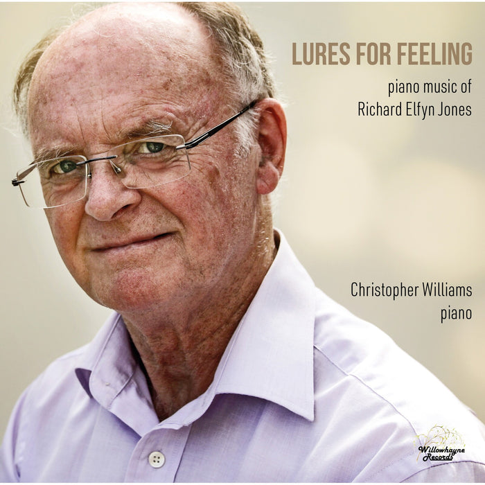 Christopher Williams - Lures for Feeling - Piano Music of Richard Elfyn Jones - WHR089