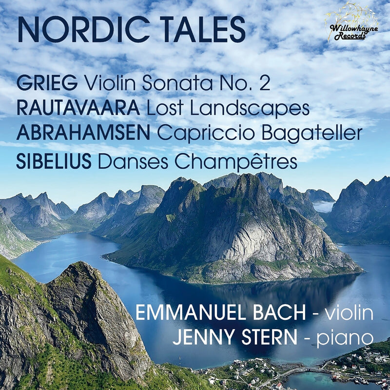 Emmanuel Bach; Jenny Stern - Nordic Tales - Edvard Grieg: Violin Sonata No. 2; Einojuhani Rautavaara: Lost Landscapes; Hans Abrahamsen: Capriccio Bagateller; Jean Sibelius: Danses Champetres - WHR095