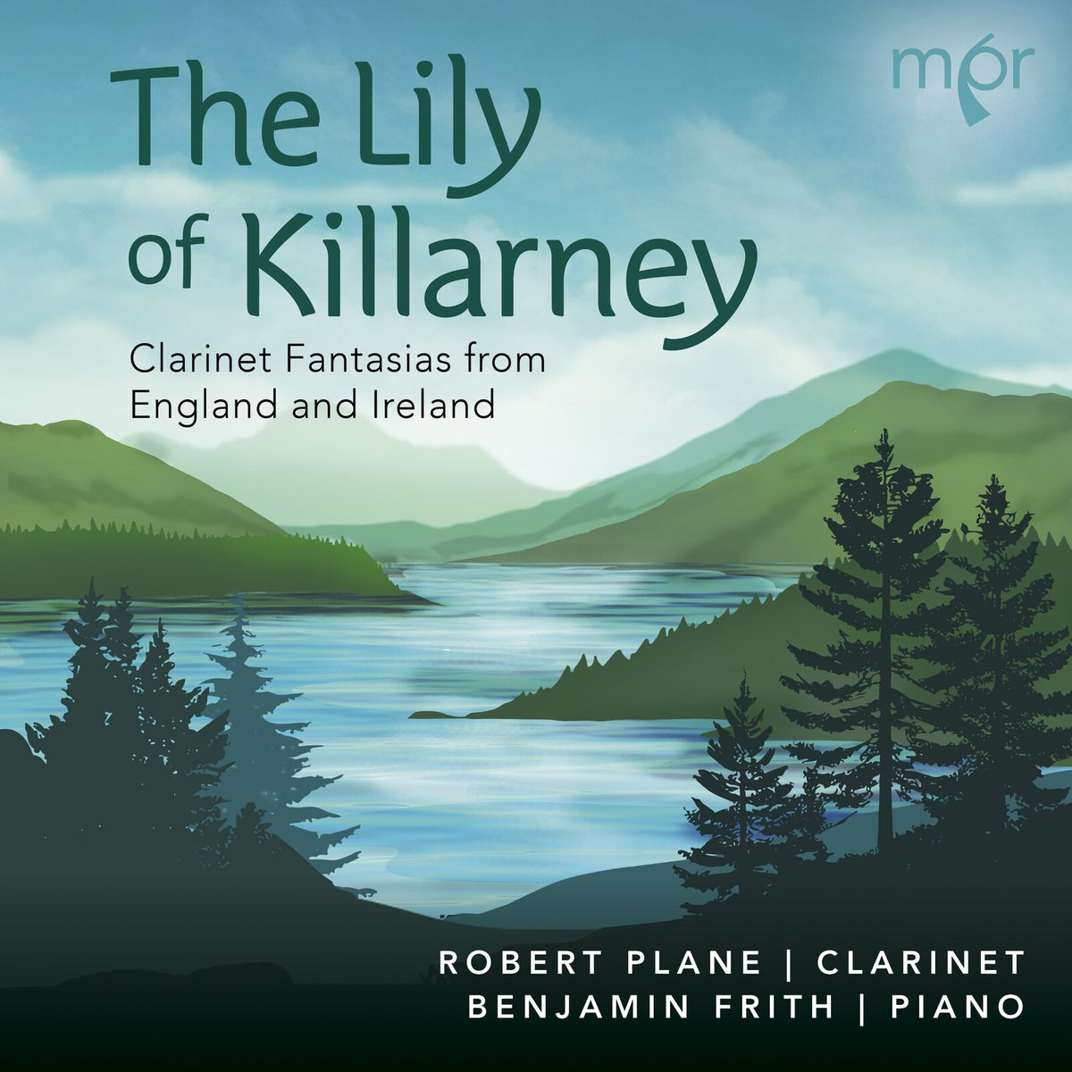 Robert Plane; Benjamin Frith - The Lilly of Killarney - Clarinet Fantasias from England and Ireland - MPR118