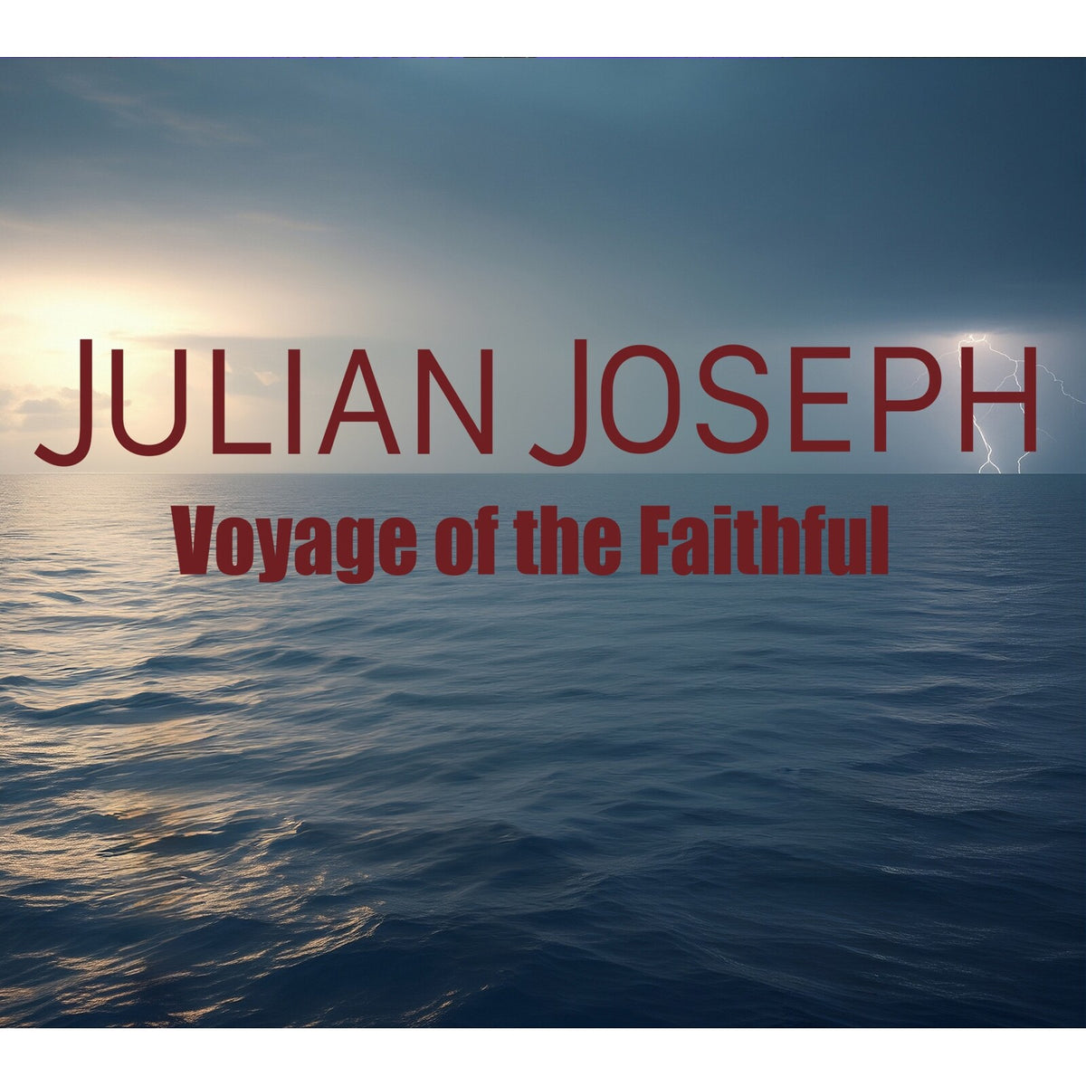 Julian Joseph - Voyage of the Faithful - RIV001CDP
