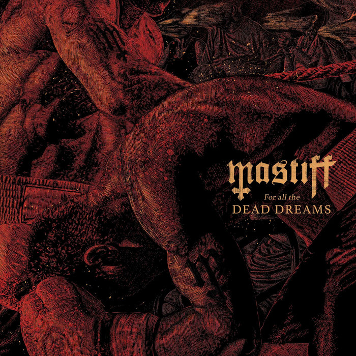 Mastiff - For All the Dead Dreams - CRR255V