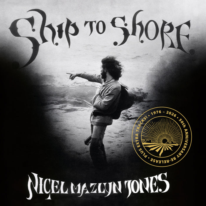 Nigel Mazlyn Jones - Ship to Shore (50th Anniversary Edition) - IOLCD6664