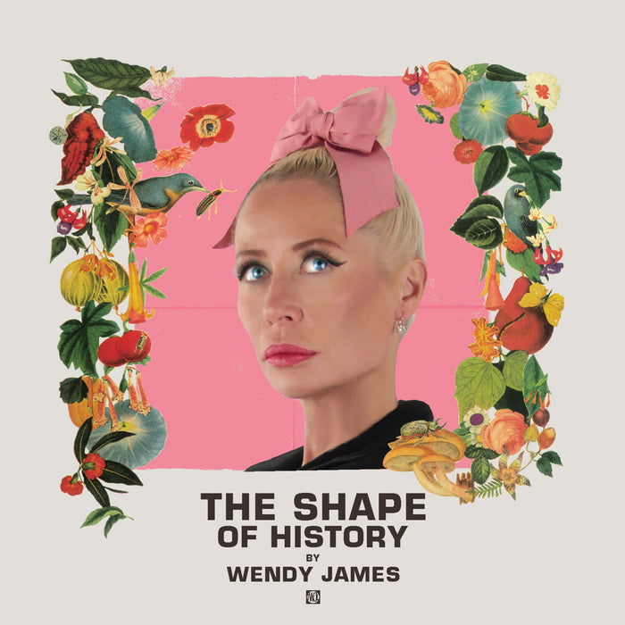 Wendy James - The Shape Of History - WJLPR1024